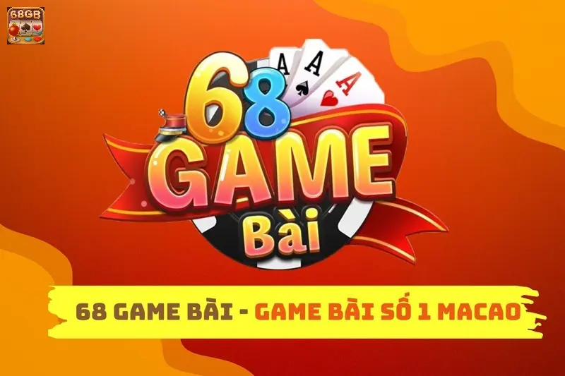 68 game bài cổng game cá cược uy tín hàng đầu